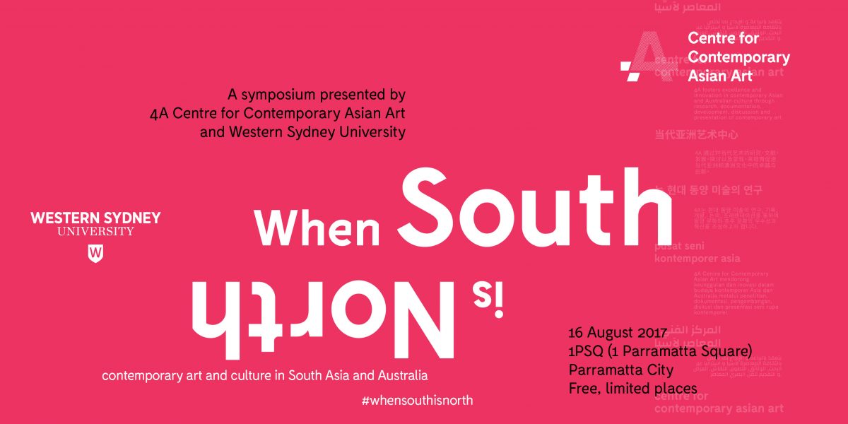 Symposium – When South is North: contemporary art and culture in South Asia and Australia