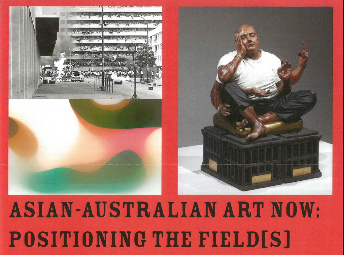 SYMPOSIUM: Asian-Australian Art Now: Positioning the Field[s]