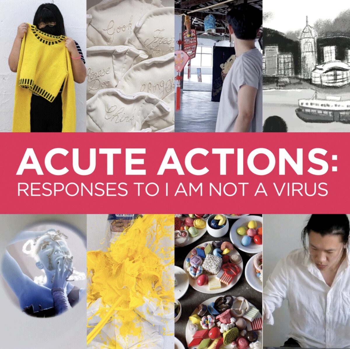 Acute Actions: Responses To I Am Not A Virus