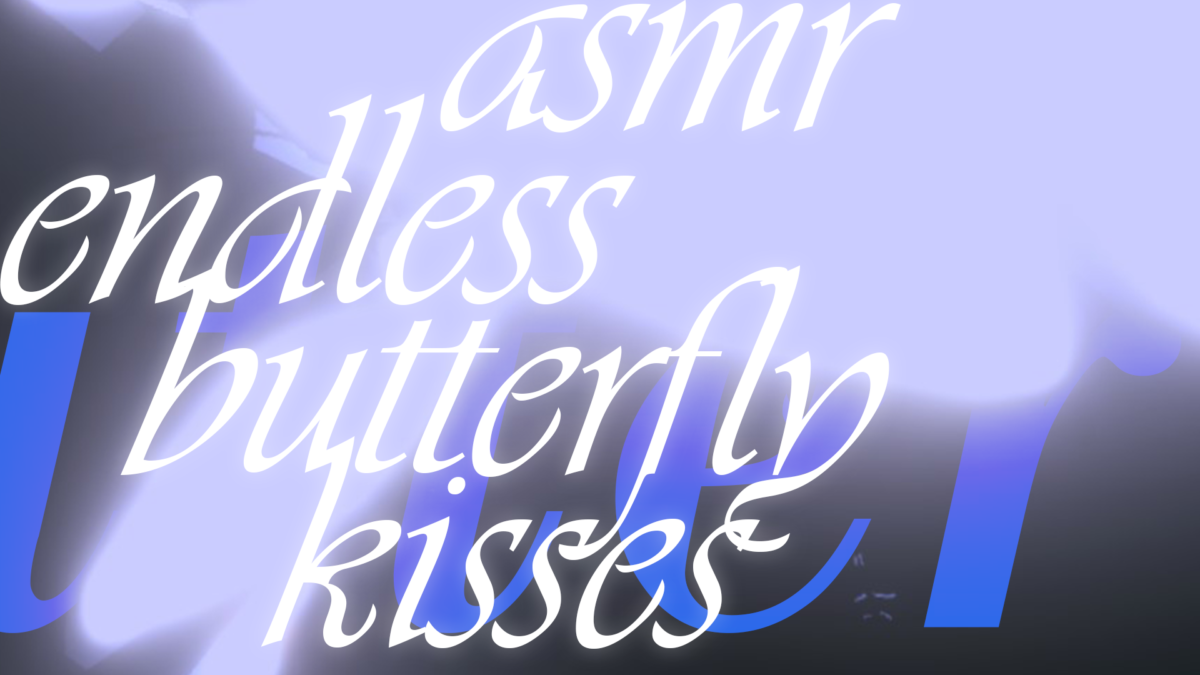 Akil Ahamat: ASMR | ENDLESS BUTTERFLY KISSES